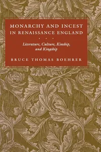 Monarchy and Incest in Renaissance England_cover