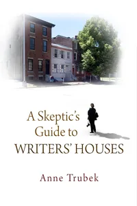 A Skeptic's Guide to Writers' Houses_cover