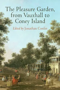 The Pleasure Garden, from Vauxhall to Coney Island_cover
