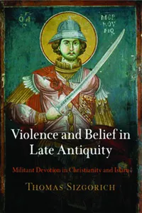 Violence and Belief in Late Antiquity_cover