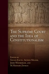 The Supreme Court and the Idea of Constitutionalism_cover