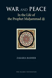 War and Peace in the Life of the Prophet Muhammad_cover