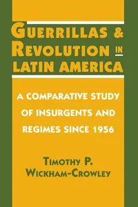 Guerrillas and Revolution in Latin America_cover