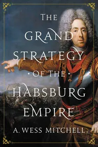 The Grand Strategy of the Habsburg Empire_cover
