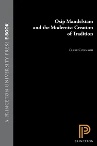 Osip Mandelstam and the Modernist Creation of Tradition_cover