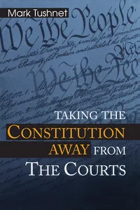 Taking the Constitution Away from the Courts_cover