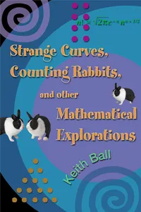 Strange Curves, Counting Rabbits, & Other Mathematical Explorations_cover