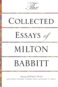 The Collected Essays of Milton Babbitt_cover