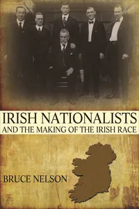 Irish Nationalists and the Making of the Irish Race_cover