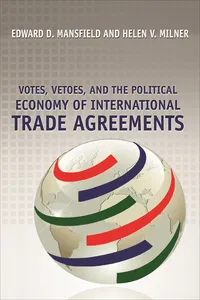 Votes, Vetoes, and the Political Economy of International Trade Agreements_cover