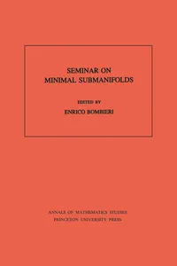 Seminar On Minimal Submanifolds, Volume 103_cover