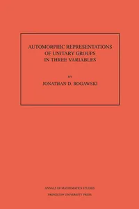Automorphic Representation of Unitary Groups in Three Variables, Volume 123_cover