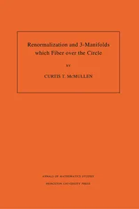 Renormalization and 3-Manifolds Which Fiber over the Circle