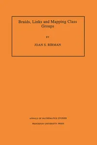 Braids, Links, and Mapping Class Groups, Volume 82_cover