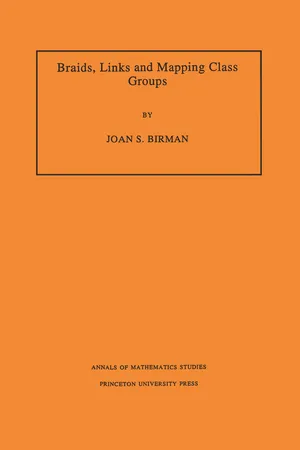 Braids, Links, and Mapping Class Groups. (AM-82), Volume 82