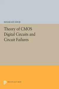 Theory of CMOS Digital Circuits and Circuit Failures_cover