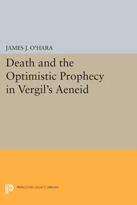 Death and the Optimistic Prophecy in Vergil's AENEID_cover