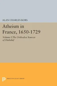 Atheism in France, 1650-1729, Volume I_cover