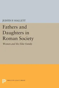 Fathers and Daughters in Roman Society_cover