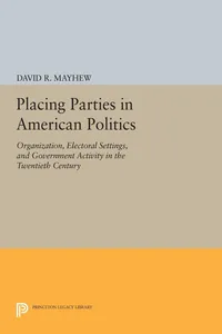 Placing Parties in American Politics_cover