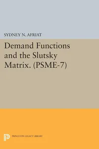 Demand Functions and the Slutsky Matrix, Volume 7_cover