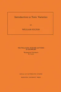 Introduction to Toric Varieties, Volume 131_cover