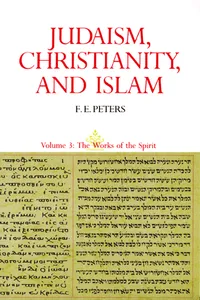 Judaism, Christianity, and Islam: The Classical Texts and Their Interpretation, Volume III_cover