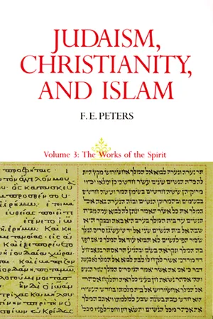 Judaism, Christianity, and Islam: The Classical Texts and Their Interpretation, Volume III