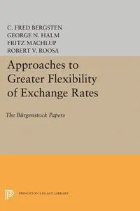 Approaches to Greater Flexibility of Exchange Rates_cover