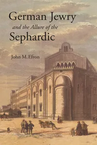 German Jewry and the Allure of the Sephardic_cover