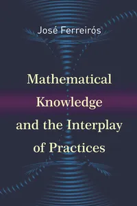 Mathematical Knowledge and the Interplay of Practices_cover