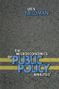 The Microeconomics of Public Policy Analysis_cover