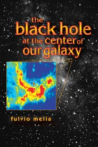 The Black Hole at the Center of Our Galaxy_cover