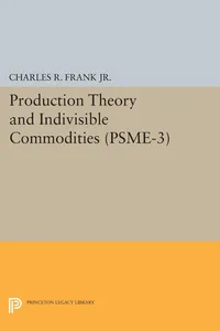 Production Theory and Indivisible Commodities, Volume 3_cover