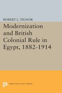 Modernization and British Colonial Rule in Egypt, 1882-1914_cover