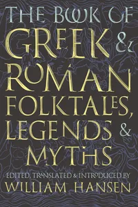 The Book of Greek and Roman Folktales, Legends, and Myths_cover