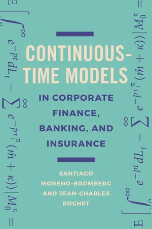 Continuous-Time Models in Corporate Finance, Banking, and Insurance