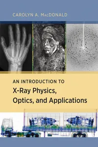 An Introduction to X-Ray Physics, Optics, and Applications_cover