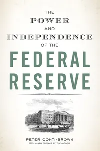The Power and Independence of the Federal Reserve_cover