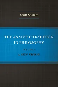 The Analytic Tradition in Philosophy, Volume 2_cover