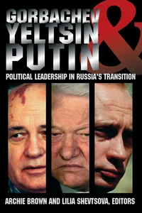 Gorbachev, Yeltsin, and Putin_cover