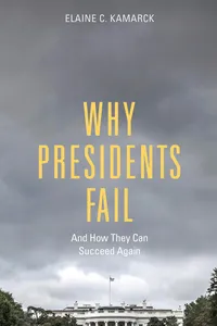 Why Presidents Fail And How They Can Succeed Again_cover