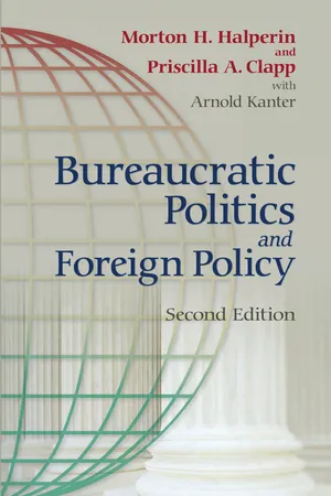 Bureaucratic Politics and Foreign Policy