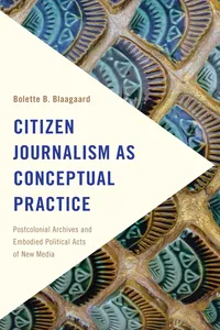 Citizen Journalism as Conceptual Practice_cover