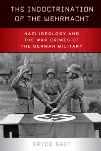 The Indoctrination of the Wehrmacht_cover
