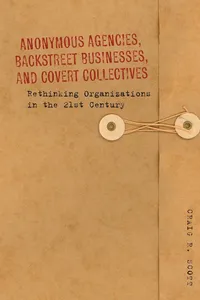 Anonymous Agencies, Backstreet Businesses, and Covert Collectives_cover