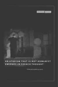 An Atheism that Is Not Humanist Emerges in French Thought_cover