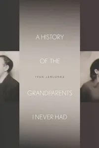 A History of the Grandparents I Never Had_cover