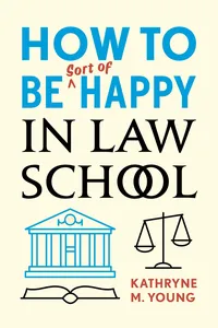 How to Be Sort of Happy in Law School_cover
