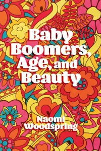 Baby Boomers, Age, and Beauty_cover